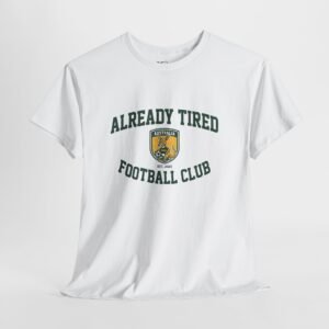 "Already Tired Football Club" Tee — Vintage Collegiate Soccer Shirt